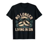 No Longer Living in Sin Marriage Wedding Couple |- T-Shirt