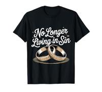 No Longer Living in Sin Marriage Wedding Couple - T-Shirt