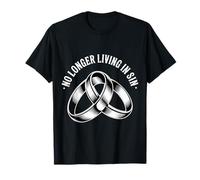 No Longer Living in Sin Marriage Wedding Couple |- T-Shirt