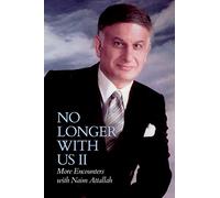 No Longer with Us II: More Encounters with Naim Attallah (No longer with Us: More Encounters with Naim Attallah)