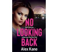 No Looking Back: An absolutely gripping thriller
