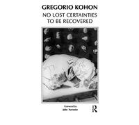 No Lost Certainties To Be Recovered: Sexuality, Creativity, Knowledge