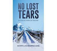 No Lost Tears : A Collection of Poetry