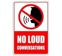 No Loud Conversations Metal Sign with Symbol Aluminum Uv Printed 4 Pre-Drilled Holes 12x16 Inches