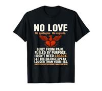 No Love Built from Pain Phoenix Rising Design Novelty Gift. T-Shirt
