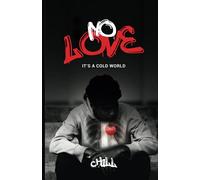 No Love: It's a cold world