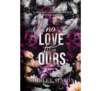No Love Like Ours: A Second-Chance Romance Novella Duet (Contemporary Romance Novellas)