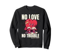No Love No Trouble Single By Choice Funny Loner Statement Sweatshirt