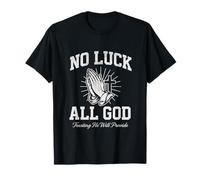 No Luck All God Trusting He Will Provide Christian Faith T-Shirt