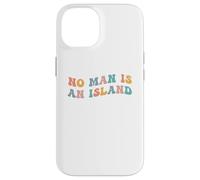 No Man Is An Island Meme Community Positivity Fan Connection Case for iPhone 14