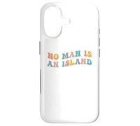 No Man Is An Island Meme Community Positivity Fan Connection Case for iPhone 17