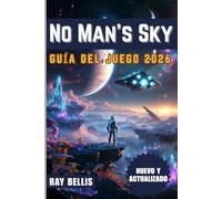 No Man’s Sky GUÍA DEL JUEGO 2026