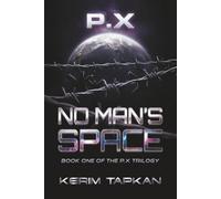 No Man’s Space: 1 (P.X)