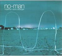No-Man - Together We're Stranger