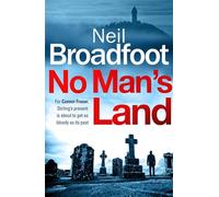 No Man's Land: A fast-paced thriller with a killer twist (Connor Fraser)