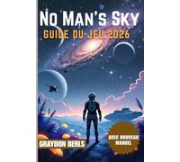 No Man's Sky Guide du jeu 2026