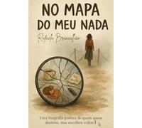 No Mapa do Meu Nada: Volume 1 (No Mapa do Meu Nada - A Travessia)