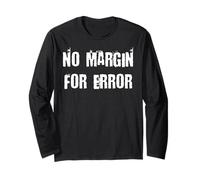 No Margin for Error Long Sleeve T-Shirt