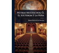 No Mas Muchachos, Ã", El Solteron Y La Niña