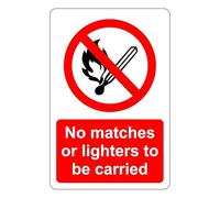 No matches or lighters to be carried : safety signage - 1.2mm Rigid plastic for indoor/outdoor usage (150mm x 100mm) Viewing Distance within 3m.