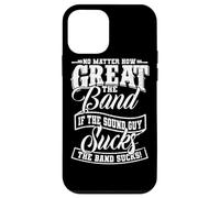 No Matter How Great the Band Is Without Good Sound the Show Case for iPhone 12 mini