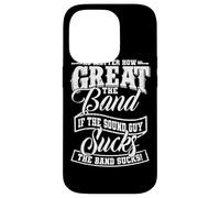 No Matter How Great the Band Is Without Good Sound the Show Case for iPhone 14 Pro