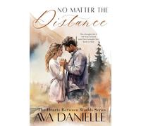 No Matter The Distance (The Hearts Between Worlds)