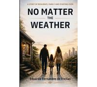 No matter the Weather: A story of reconstruction, family, and leadership