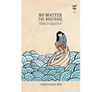 No Matter the Wreckage