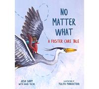 No Matter What: A Foster Care Tale