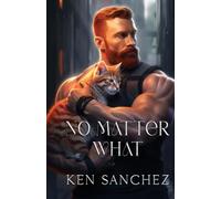 No Matter What: A Gay Best Friends to Lovers Story