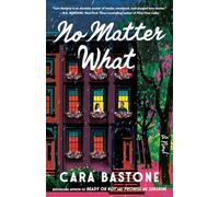 No Matter What : a Novel - Trade Paperback NEW Cara Bastone 2026