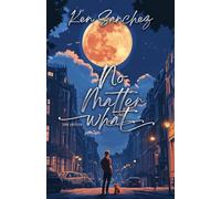 No Matter What: An MM Best Friends to Lovers Story