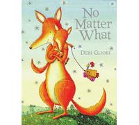 No Matter What by Debi Gliori (English) Board Book Book