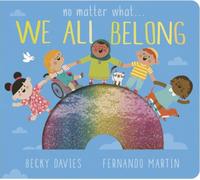 No Matter What . . . We All Belong