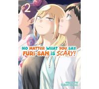 No Matter What You Say, Furi-san is Scary! Vol. 2