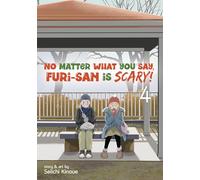 No Matter What You Say, Furi-san is Scary! Vol. 4
