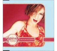 No Me Dejes De Querer by Estefan, Gloria (2000-06-06)