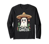 No Me Ghosta Funny Mexican Halloween Ghost Pun Gusta Long Sleeve T-Shirt