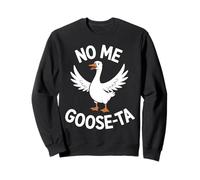 No Me Goose-ta. Cute Goose Pun Graphic Tee | Funny Spanish Sweatshirt