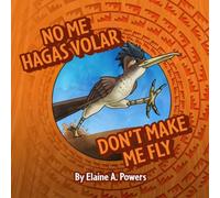 No Me Hagas Volar: Spanish and English Bilingual Version