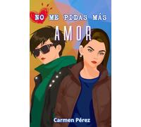 No me pidas más amor (Si esto no es amor)