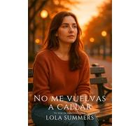 No me vuelvas a callar: Una historia de silencios rotos, segundas oportunidades y la fuerza de elegir tu propia voz. (Secretos de Pasión)