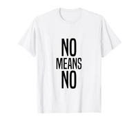 No means No T-Shirt