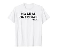 No Meat On Fridays Lent Shirt T-Shirt