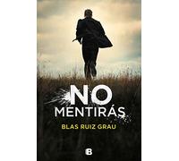 No mentirás / You Will Not Lie: 1 (La Trama)