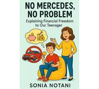 No Mercedes, No Problem: Explaining Financial Freedom to our Teenager