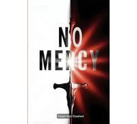 No Mercy: 100 True Stories of Ruthless Crimes and Cold Justice (Crime & Mystery)