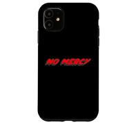 No Mercy | 1980's movie Quote 80's Case for iPhone 11