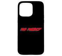 No Mercy | 1980's movie Quote 80's Case for iPhone 15 Pro Max